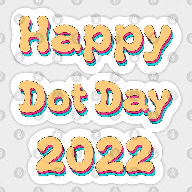 Happy Dot Day 2022 Sticker by groovypopart